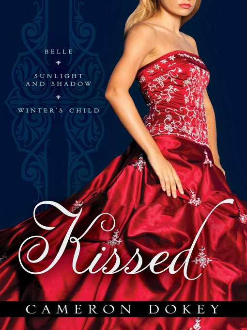 Title details for Kissed by Cameron Dokey - Available